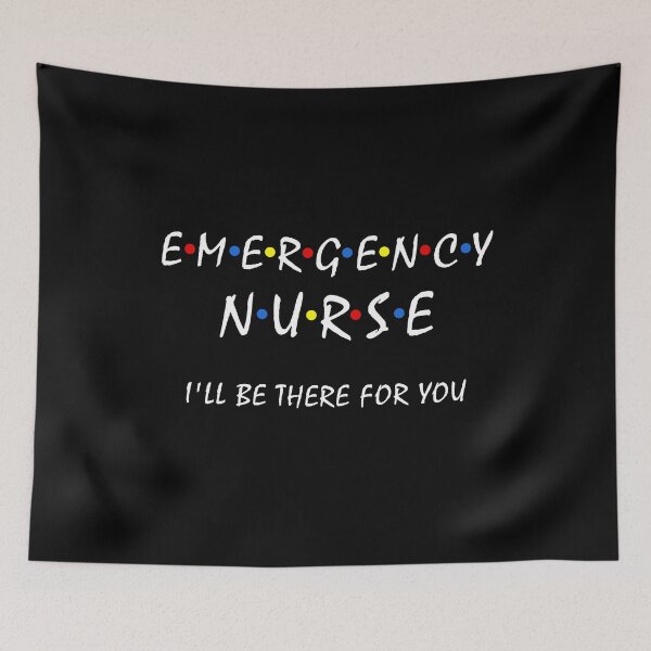 Item preview, Emergency Nurse i'll be there for you ER Nurse Nursing Life designed and sold by Dream-bubble.