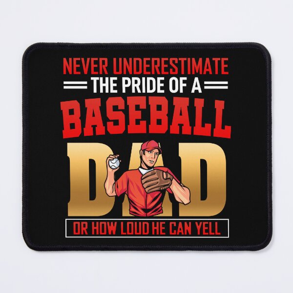 Item preview, NEVER UNDERESTIMATE THE PRIDE OF A BASEBALL DAD OR HOW LOUD HE CAN YELL designed and sold by lukas69graphic.
