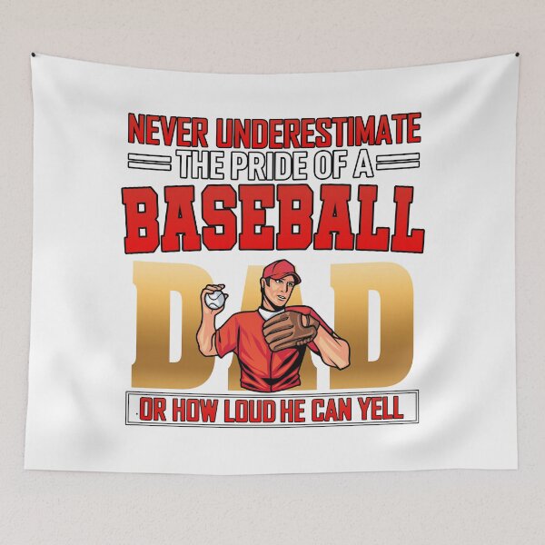 Item preview, NEVER UNDERESTIMATE THE PRIDE OF A BASEBALL DAD OR HOW LOUD HE CAN YELL designed and sold by lukas69graphic.