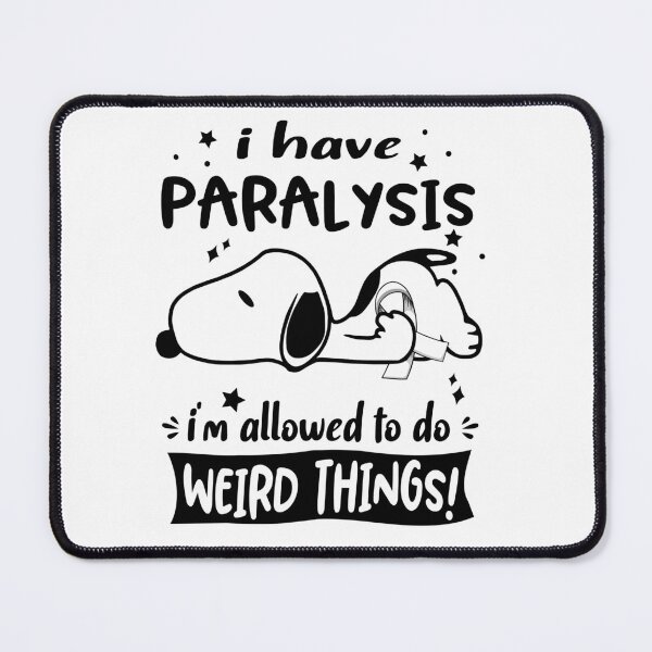 Item preview, I Have Paralysis I Am Allowed To Do WEIRD THINGS!  designed and sold by Wlsnpeggy.