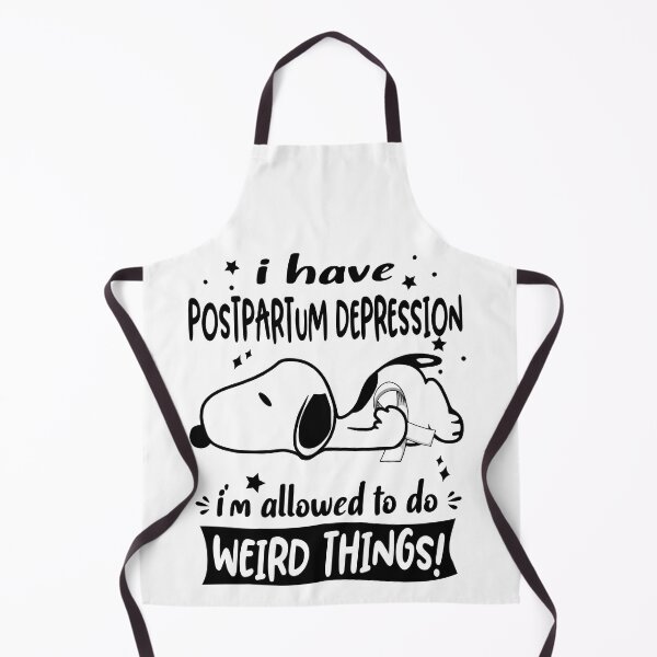 Item preview, I Have Postpartum Depression I Am Allowed To Do WEIRD THINGS! designed and sold by Wlsnpeggy.