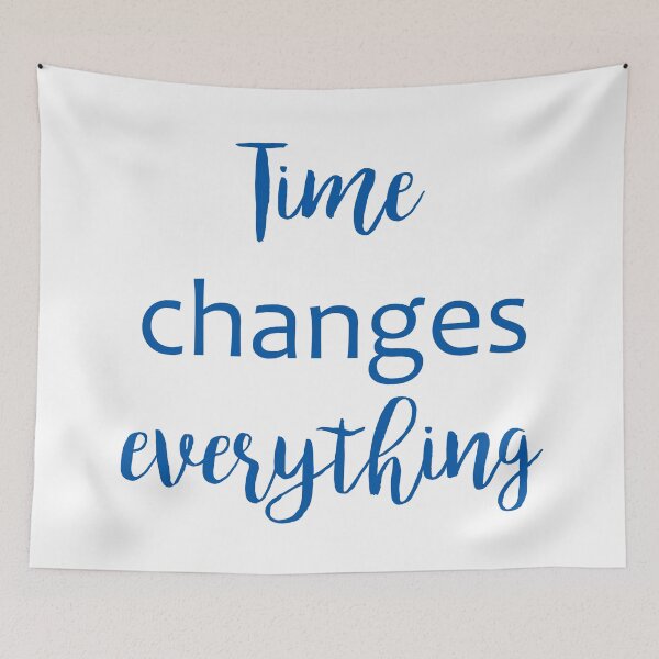 Item preview, time changes everthing designed and sold by rukhimonster.