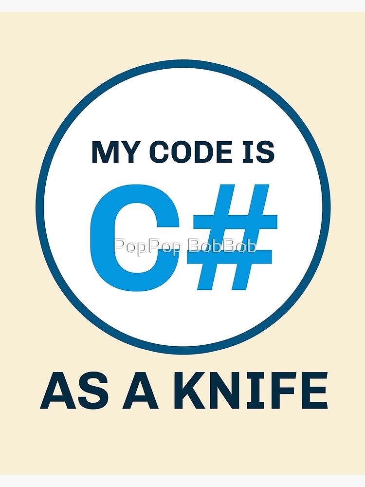 My C# As A Knife - C Sharp" Art Print for Sale by RaveRebel | Redbubble