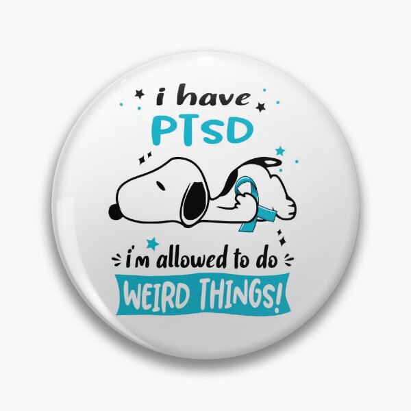 Item preview, I Have PTSD I Am Allowed To Do WEIRD THINGS!  designed and sold by Wlsnpeggy.