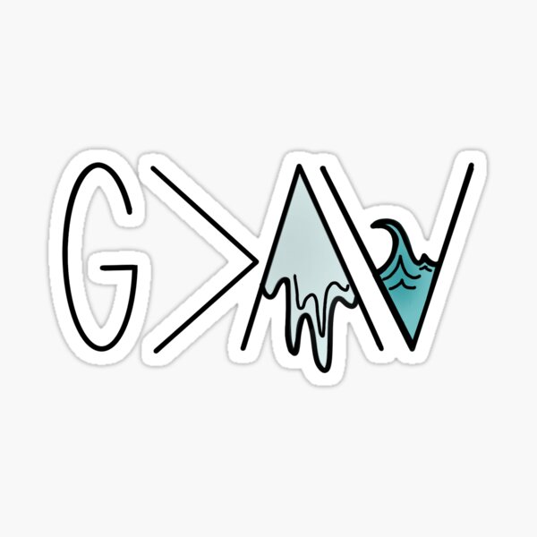 God is greater than your highs and lows. Sticker