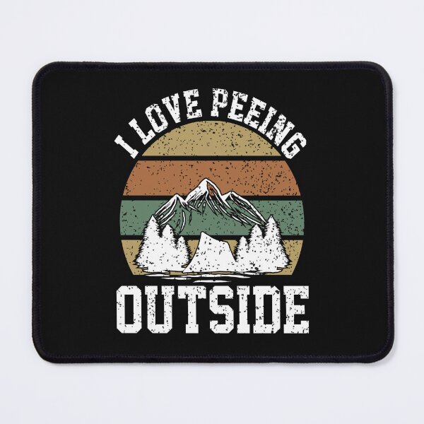 Item preview, I Love Peeing Outside Hiking Lover Funny Camping Gift designed and sold by SharpThreadZ.