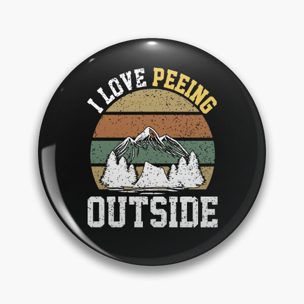 Item preview, I Love Peeing Outside Funny Hiking Lover designed and sold by SharpThreadZ.