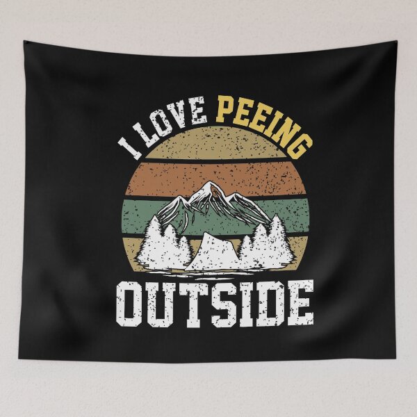 Item preview, I Love Peeing Outside Funny Hiking Lover designed and sold by SharpThreadZ.
