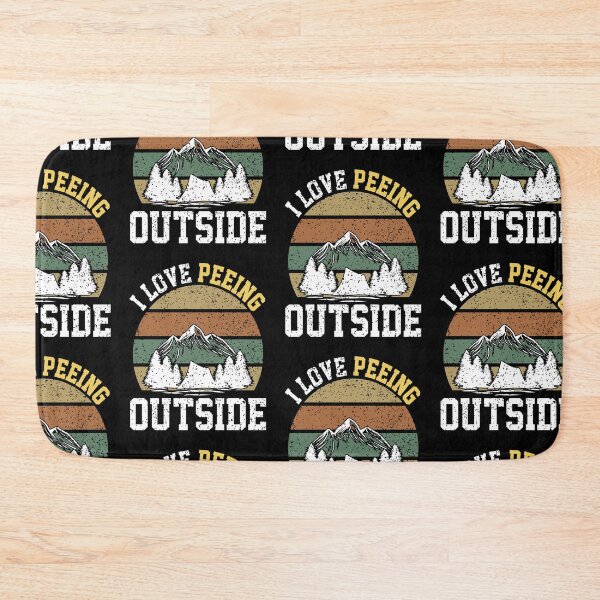 Item preview, I Love Peeing Outside Funny Hiking Lover designed and sold by SharpThreadZ.