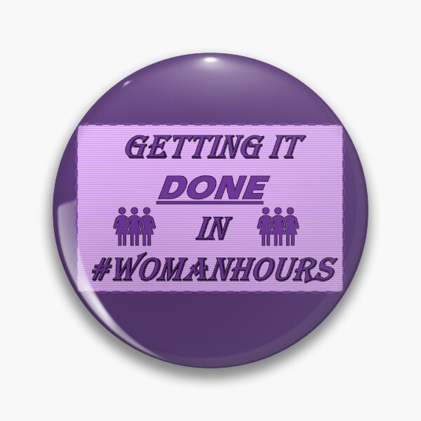 Item preview, Getting it DONE in #WOMANHOURS designed and sold by Hardhats.