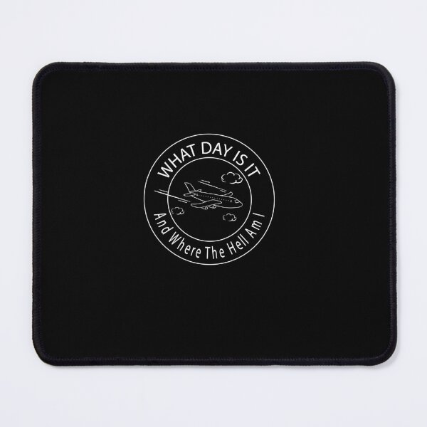 Item preview, What Day Is It And Where The Hell Am I designed and sold by SOUFIANE1991.