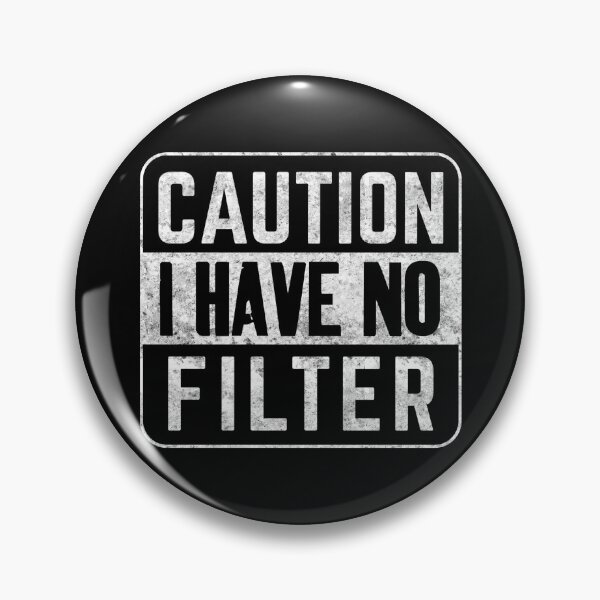 Item preview, caution i have no filter meme shirt  designed and sold by cizito.