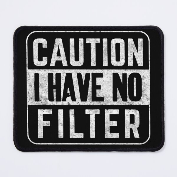 Item preview, caution i have no filter meme shirt  designed and sold by cizito.