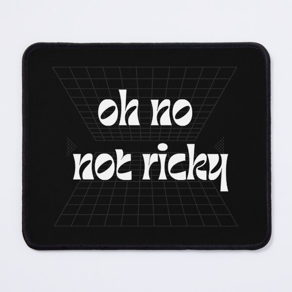 Item preview, oh no not ricky designed and sold by Abu3mad 98.
