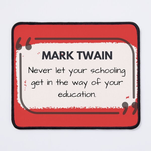 Item preview, Modern Mark Twain quote design for people who appreciate life's lessons and on the job or in life learning. Great for teachers. designed and sold by tranquilbeach.