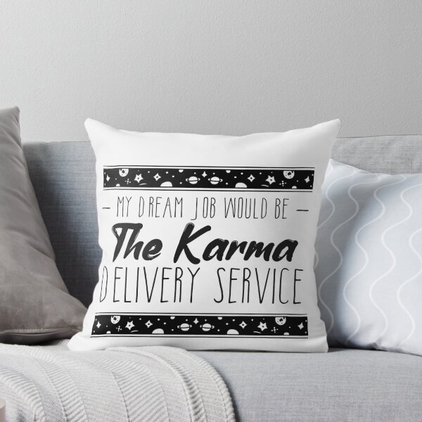Item preview, My Dream Job Would Be The Karma Delievery Service designed and sold by ErmessThiings.
