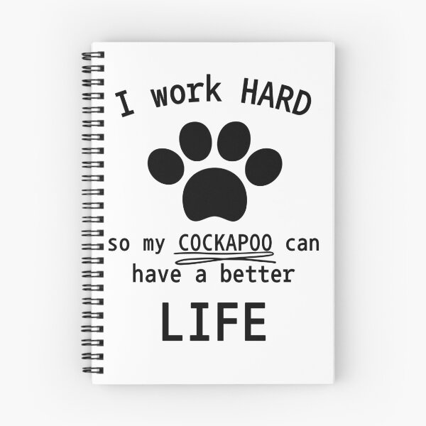 Item preview, I work hard so my cockapoo can have a better life designed and sold by Oreo2020 Creations.