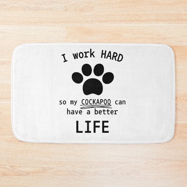 Item preview, I work hard so my cockapoo can have a better life designed and sold by Oreo2020 Creations.
