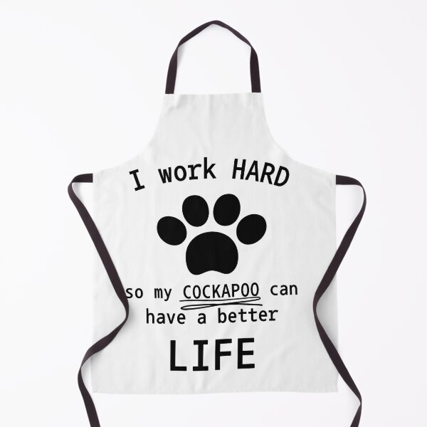 Item preview, I work hard so my cockapoo can have a better life designed and sold by Oreo2020 Creations.
