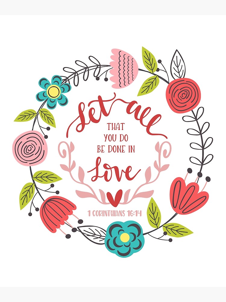 bible-verse-1-corinthians-16-14-let-all-be-done-in-love-poster-for