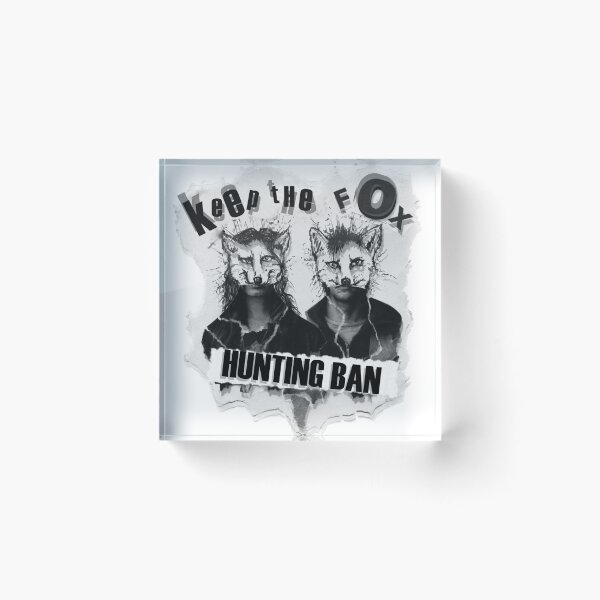 Item preview, keep the fox hunting ban designed and sold by scottswandesign.