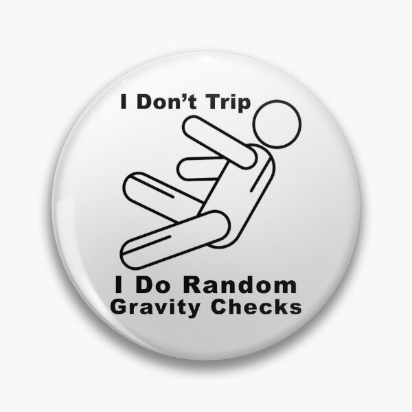Item preview, I Don't Trip I Do Random Gravity Checks designed and sold by Aymanerachif.