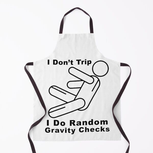 Item preview, I Don't Trip I Do Random Gravity Checks designed and sold by Aymanerachif.