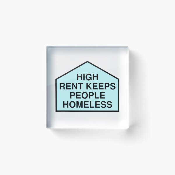 Item preview, High Rent Keeps People Homeless - Anti Gentrification designed and sold by Picket Club.