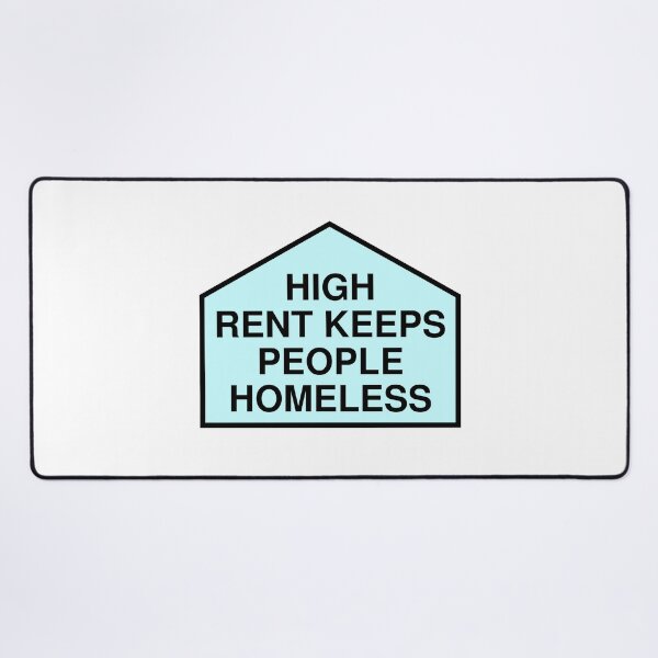 Item preview, High Rent Keeps People Homeless - Anti Gentrification designed and sold by Picket Club.