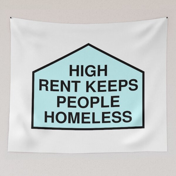 Item preview, High Rent Keeps People Homeless - Anti Gentrification designed and sold by Picket Club.