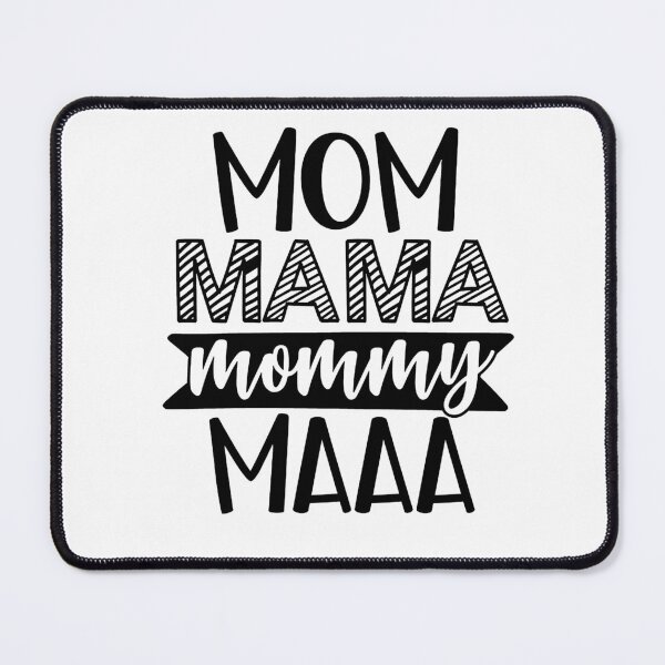 Item preview, Mom Mama Mommy Maaa designed and sold by thebaig.