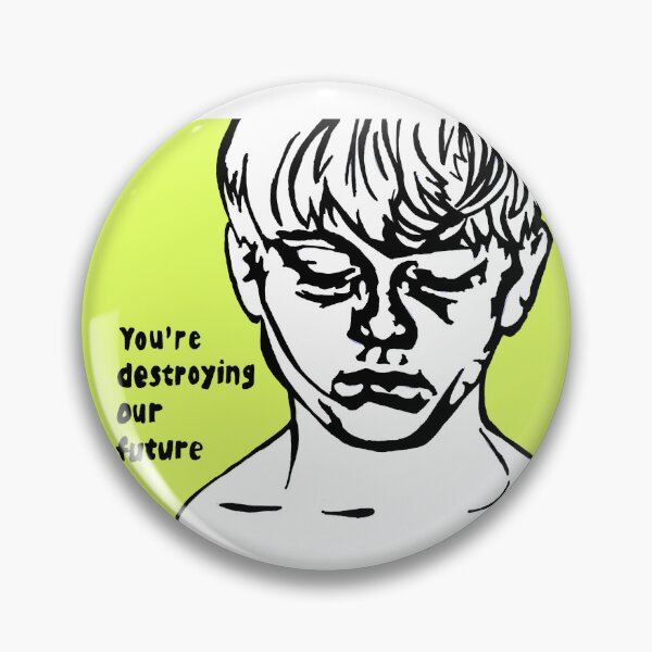 Item preview, You are destroying our future designed and sold by brandydevoid.