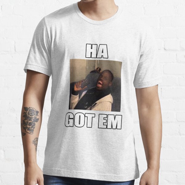 Ha Got Em - Deez Nuts Essential T-Shirt for Sale by