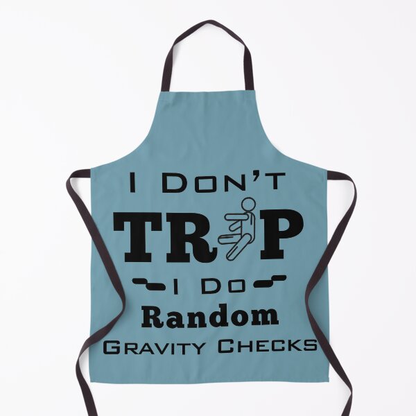 Item preview, I Don't Trip I Do Random Gravity Checks designed and sold by Aymanerachif.