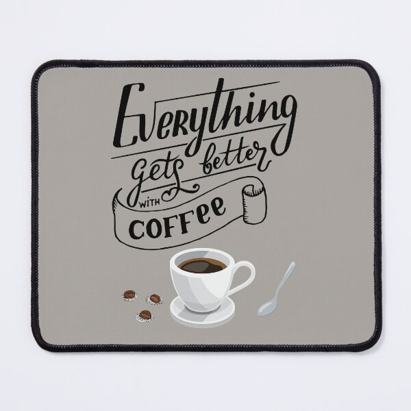 Item preview, Everything Gets Better With Coffee designed and sold by GracefulThreads.