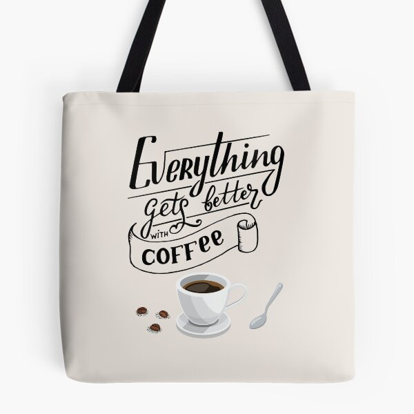 Item preview, Everything Gets Better With Coffee designed and sold by GracefulThreads.