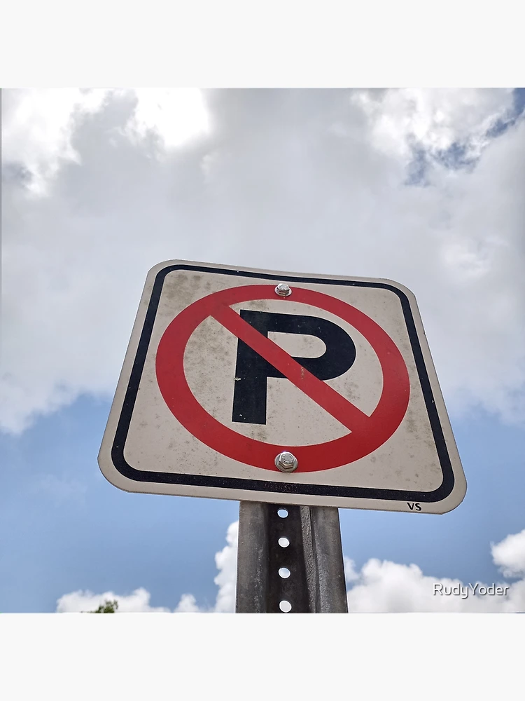 Thumbnail 3 of 3, Poster, No Parking  designed and sold by RudyYoder.