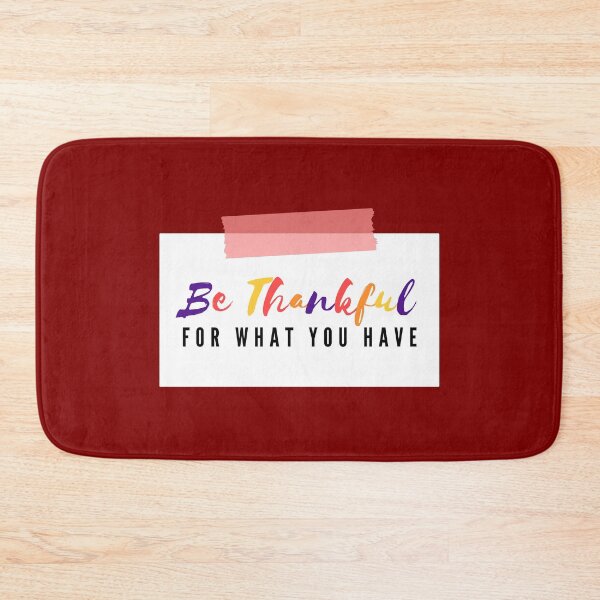 Item preview, Be Thankful For What You Have designed and sold by wildpiksel.