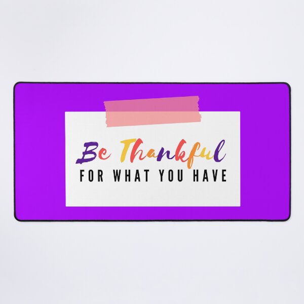 Item preview, Be Thankful For What You Have designed and sold by wildpiksel.