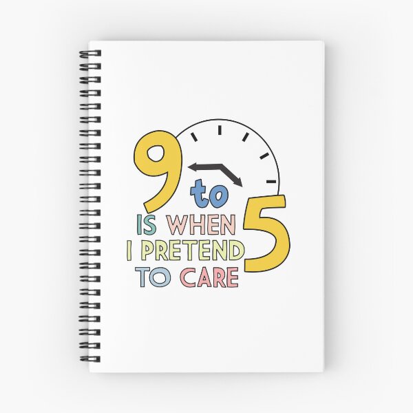 Item preview, 9 to 5 is when I pretend to care designed and sold by PCStudio57.