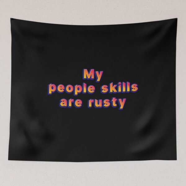 Item preview, My people skills are rusty designed and sold by JOY STORE 45.