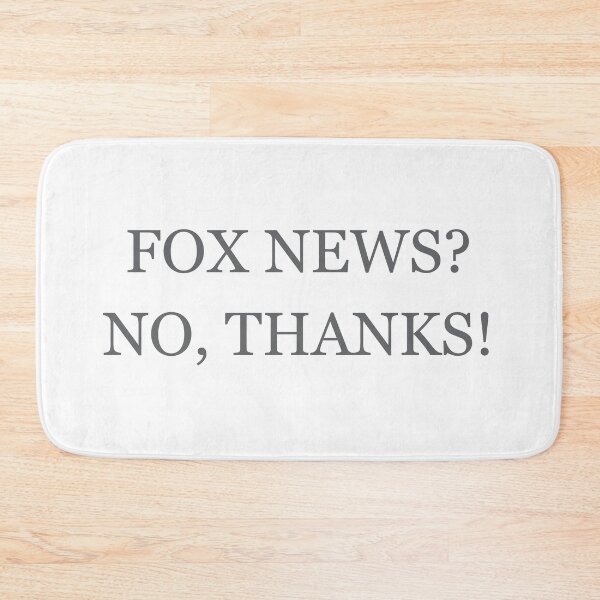 Item preview, Fox news? No, thanks designed and sold by Politics-Corner.