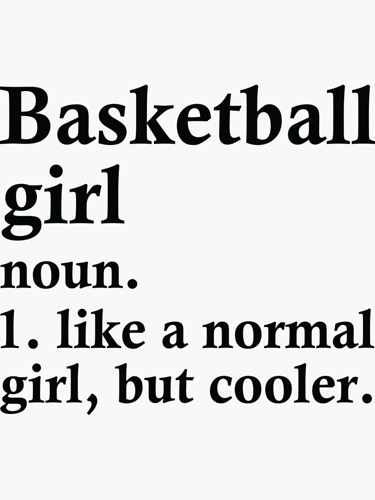 "Basketball Girl Funny Sport Definition Sticker" Sticker for Sale by laureljusjv Redbubble