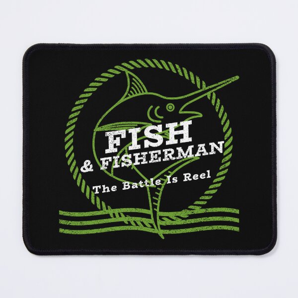 Item preview, Fish & Fisherman The Battle Is Reel! designed and sold by KathteeDesign.