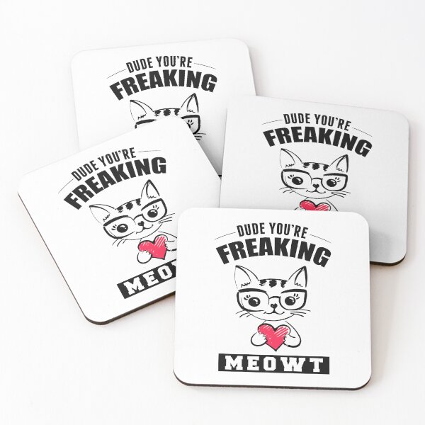 Item preview, Dude You're Freaking Meowt designed and sold by FanityPrints.