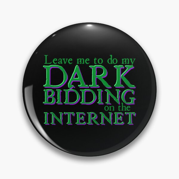 Item preview, Leave Me to Do My Dark Bidding On The Internet designed and sold by BufFord71.