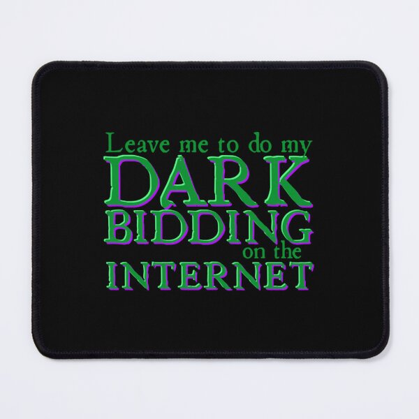 Item preview, Leave Me to Do My Dark Bidding On The Internet designed and sold by BufFord71.