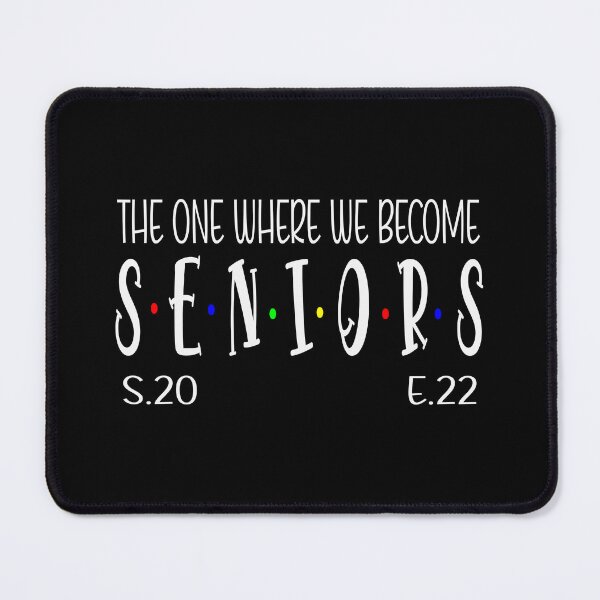 Item preview, Funny Class of 2022, The One Where We Become Seniors design designed and sold by Merchking1.
