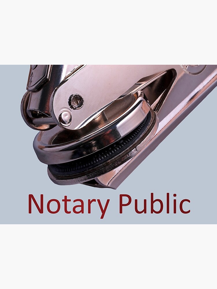 "Notary Public Notaries" Poster for Sale by WilshireImages Redbubble