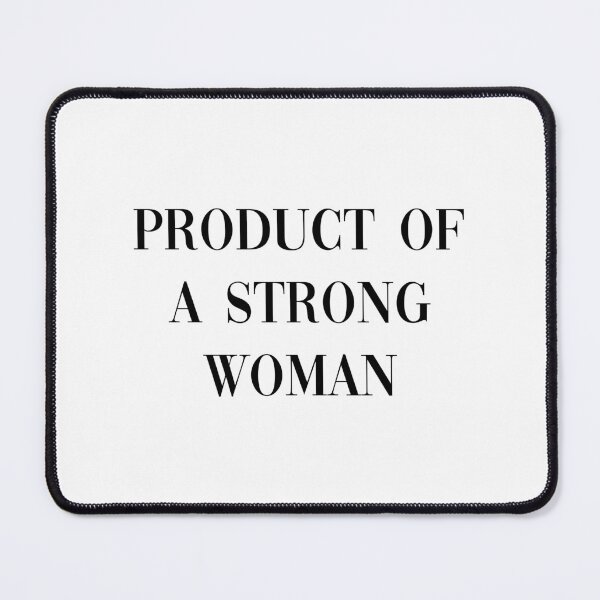 Item preview, Product Of A Strong Woman designed and sold by allysmar.